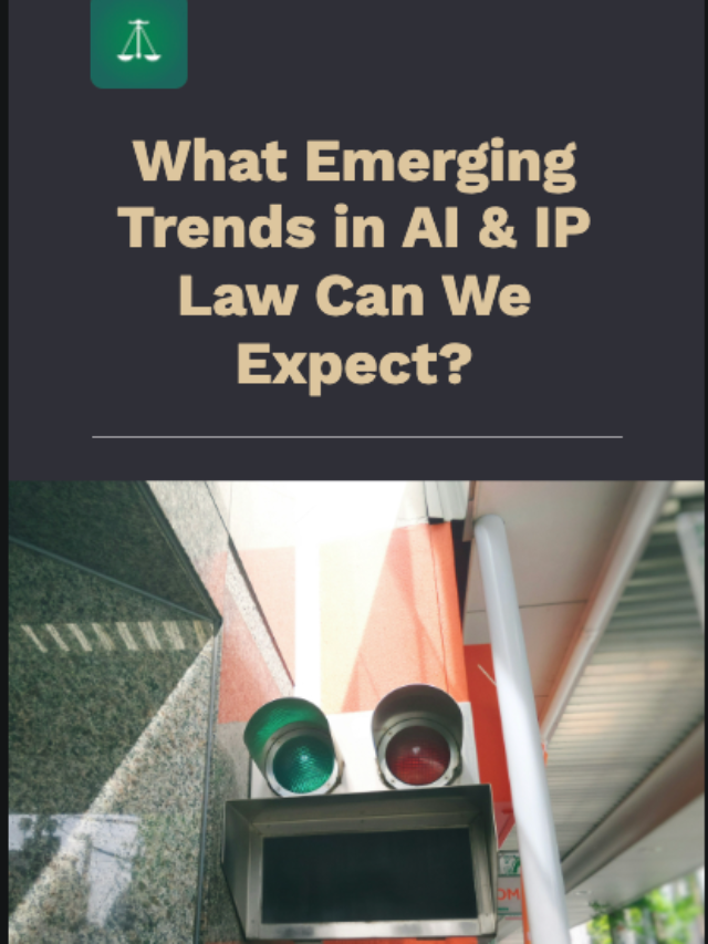 What Emerging Trends in AI and IP Law Can We Expect?