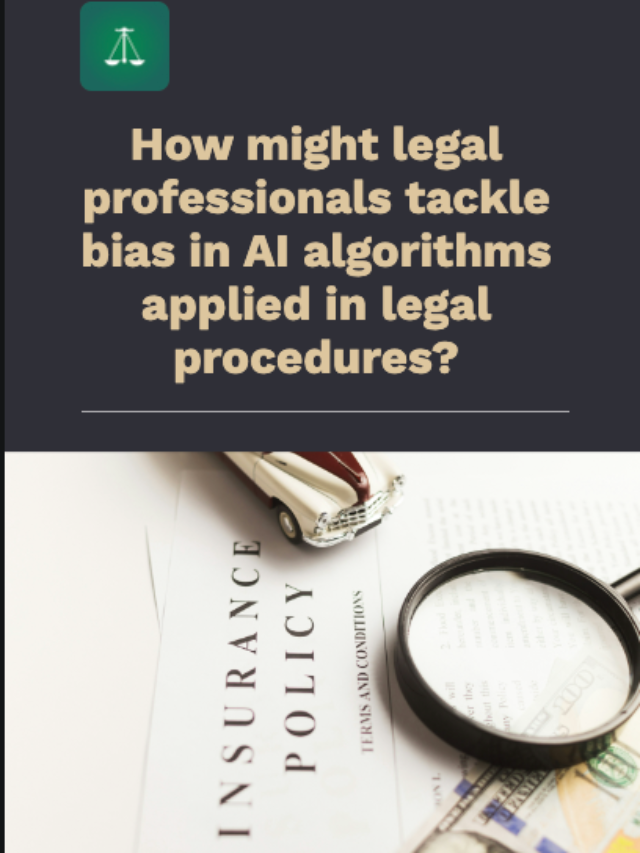 How might legal professionals tackle bias in AI algorithms applied in legal procedures?